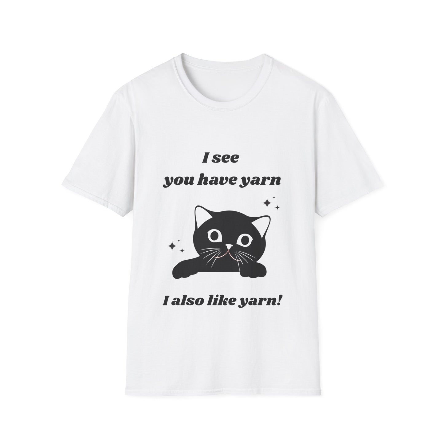 I see you have yarn, I also like yarn T‑Shirt