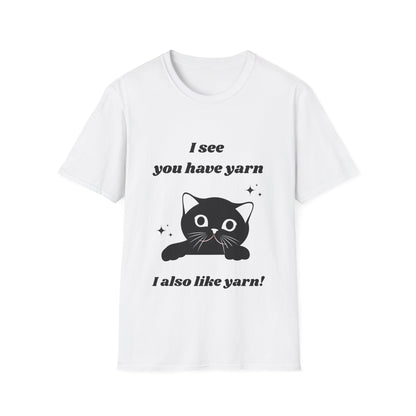 I see you have yarn, I also like yarn T‑Shirt