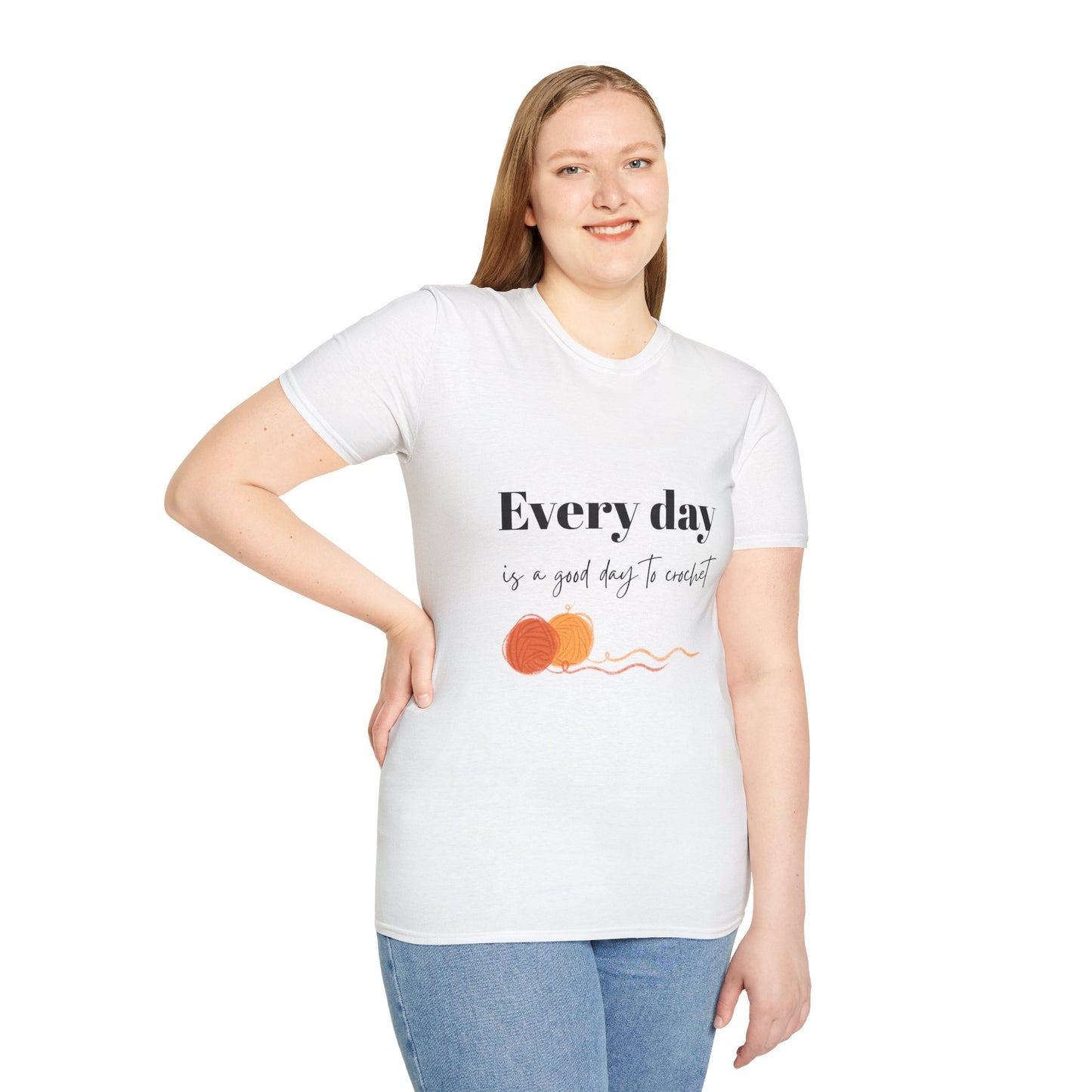 Every Day is a Good Day to Crochet T-Shirt