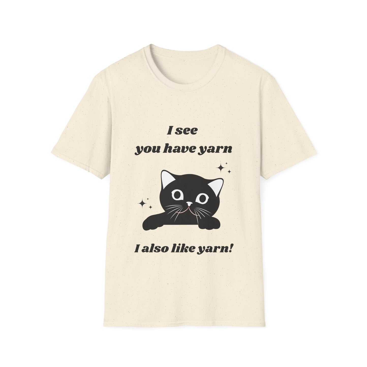 I see you have yarn, I also like yarn T‑Shirt
