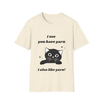 I see you have yarn, I also like yarn T‑Shirt