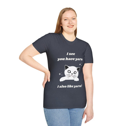 I see you have yarn, I also like yarn T‑Shirt