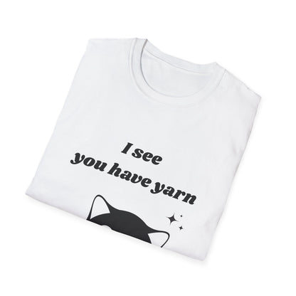 I see you have yarn, I also like yarn T‑Shirt