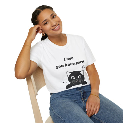 I see you have yarn, I also like yarn T‑Shirt