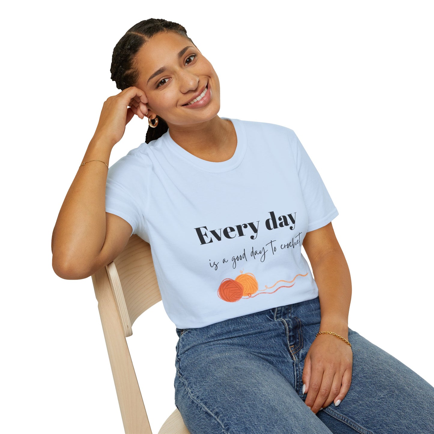 Every Day is a Good Day to Crochet T-Shirt