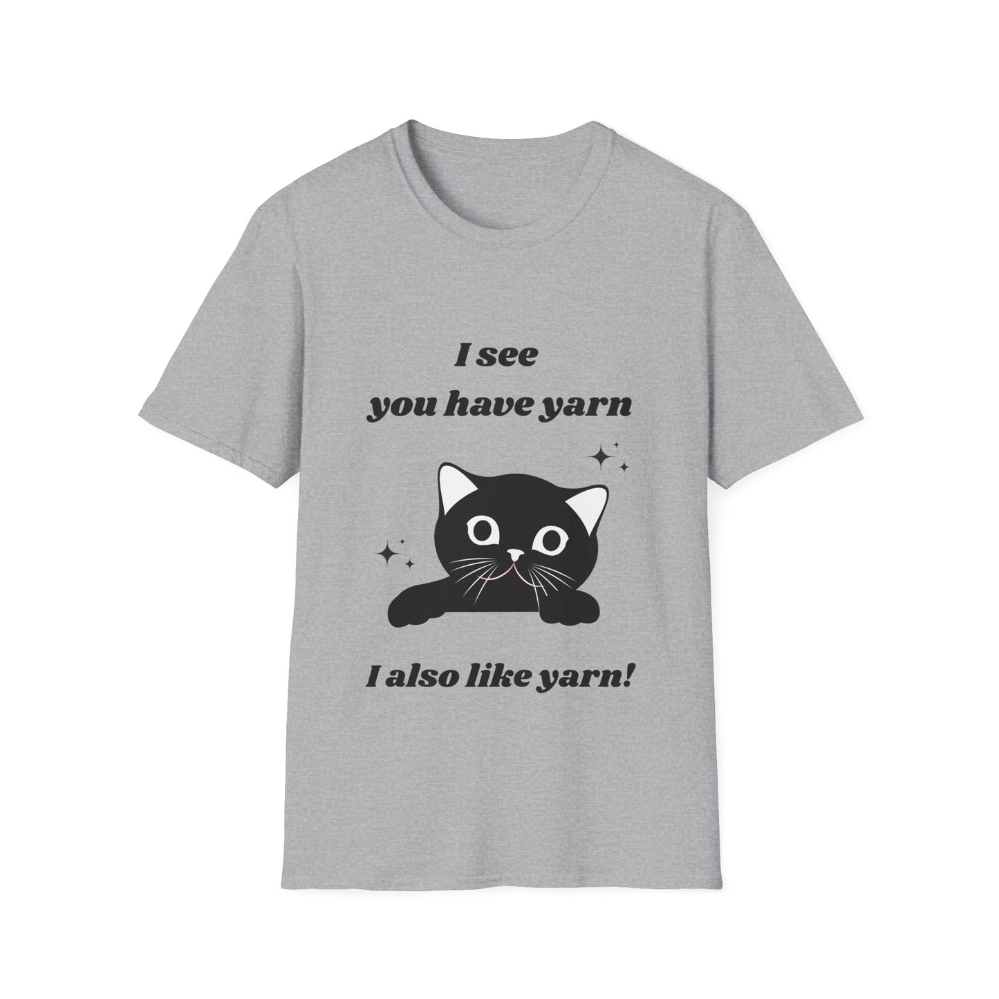I see you have yarn, I also like yarn T‑Shirt