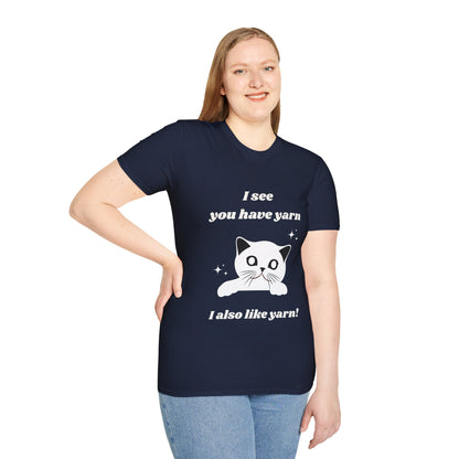 I see you have yarn, I also like yarn T‑Shirt