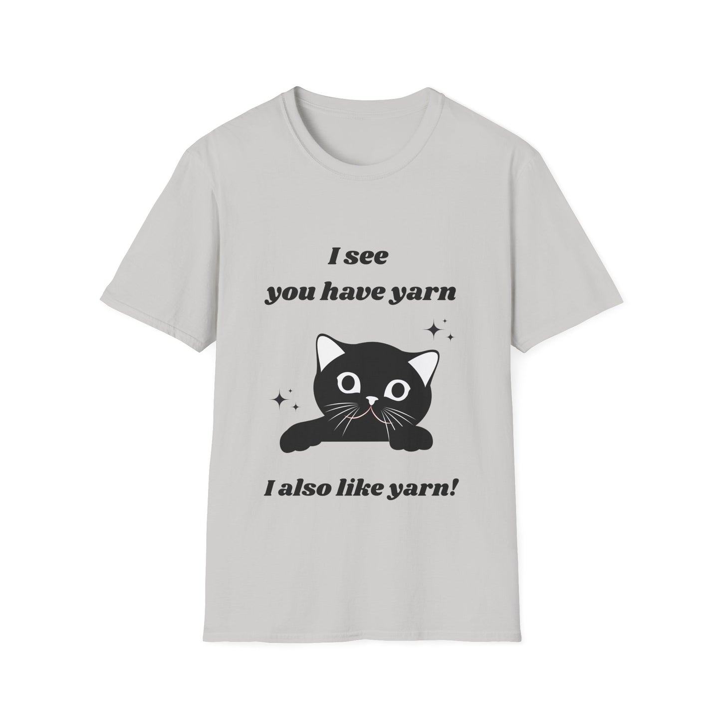 I see you have yarn, I also like yarn T‑Shirt
