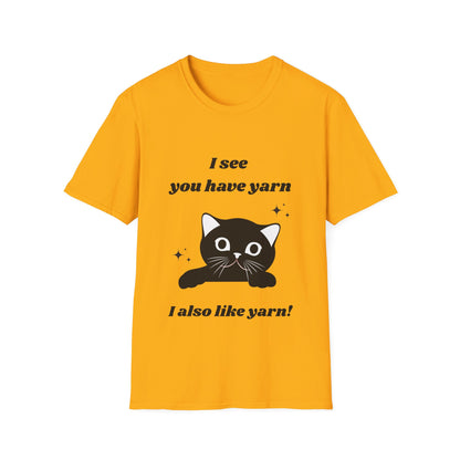 I see you have yarn, I also like yarn T‑Shirt